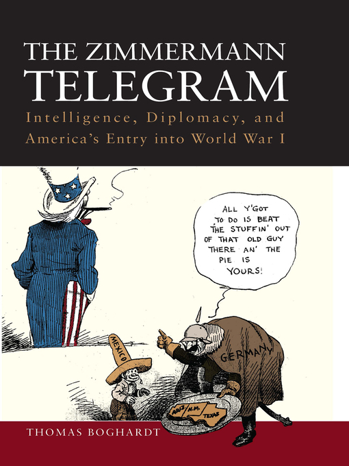 Title details for The Zimmermann Telegram by Thomas Boghardt - Available